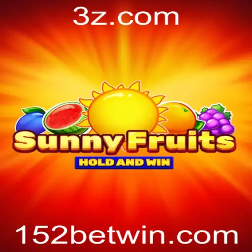 Descobrindo o Fascinante Mundo de SunnyFruits e a Estratégia 152 Bet